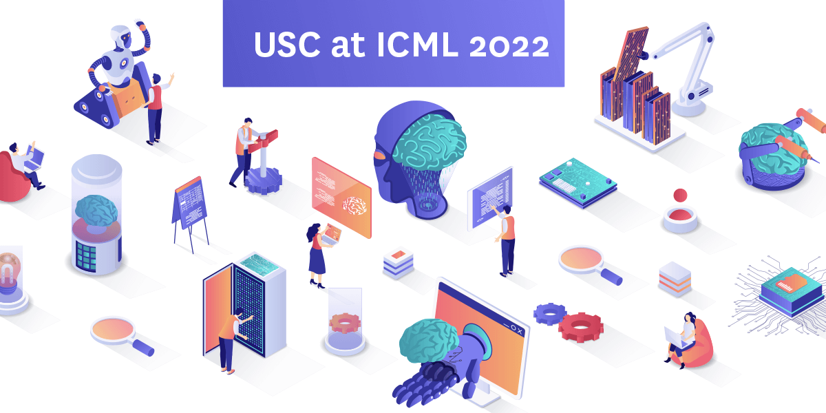 USC at ICML ‘22 Conference
