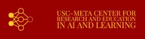 USC-Meta Center for Research and Education In AI and Learning