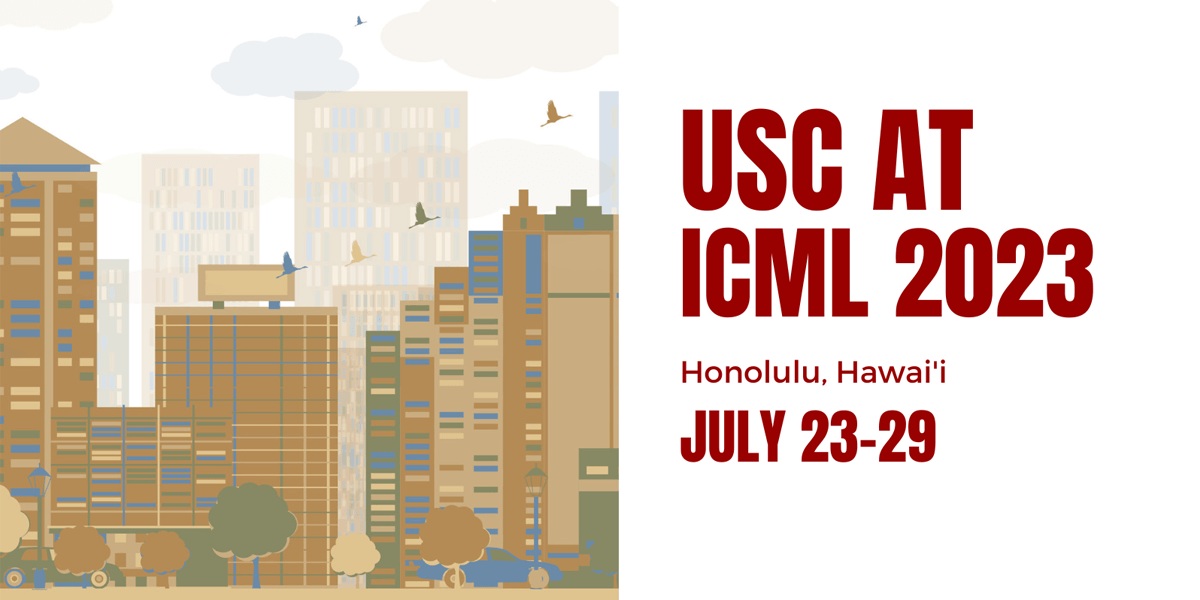 USC at the International Conference on Machine Learning (ICML)