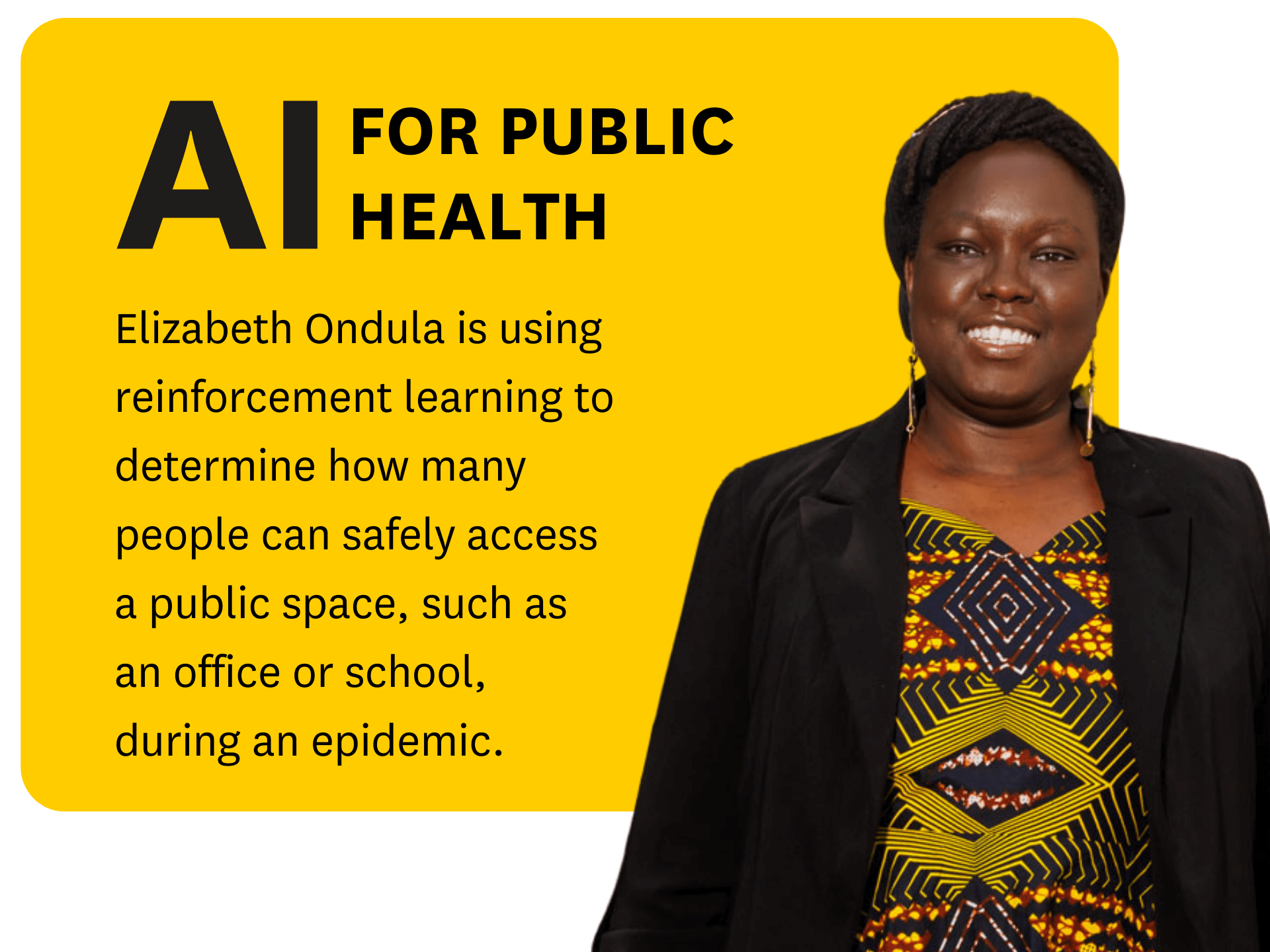 Elizabeth Ondula is using reinforcement learning to determine how many people can safely access a public space, such as an office or school, during an epidemic.