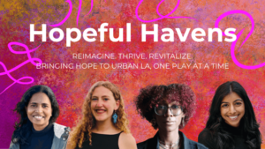 Hopeful Havens: Innovate x LA Student team